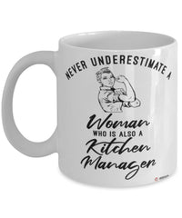 Kitchen Manager Mug Never Underestimate A Woman Who Is Also A Kitchen Manager Coffee Cup White