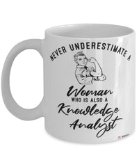 Knowledge Analyst Mug Never Underestimate A Woman Who Is Also A Knowledge Analyst Coffee Cup White