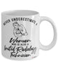 Limited Radiology Technician Mug Never Underestimate A Woman Who Is Also A Limited Radiology Tech Coffee Cup White