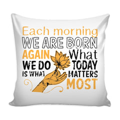 Lotus Flower Yoga Graphic Pillow Cover Each Morning We Are Born Again