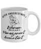 Management Accountant Mug Never Underestimate A Woman Who Is Also A Management Accountant Coffee Cup White