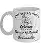 Manager Of Corporate Communications Mug Never Underestimate A Woman Who Is Also A Manager Of Corporate Communications Coffee Cup White
