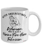 Marine Fire Alarm Technician Mug Never Underestimate A Woman Who Is Also A Marine Fire Alarm Tech Coffee Cup White