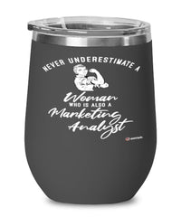 Marketing Analyst Wine Glass Never Underestimate A Woman Who Is Also A Marketing Analyst 12oz Stainless Steel Black