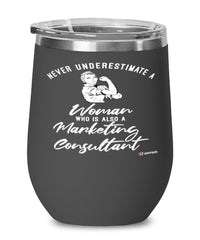 Marketing Consultant Wine Glass Never Underestimate A Woman Who Is Also A Marketing Consultant 12oz Stainless Steel Black