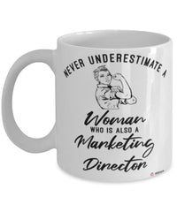 Marketing Director Mug Never Underestimate A Woman Who Is Also A Marketing Director Coffee Cup White