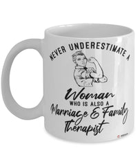 Marriage Family Therapist Mug Never Underestimate A Woman Who Is Also A Marriage Family Therapist Coffee Cup White