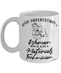 Materials Technician Mug Never Underestimate A Woman Who Is Also A Materials Tech Coffee Cup White