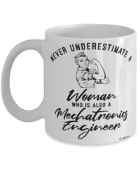 Mechatronics Engineer Mug Never Underestimate A Woman Who Is Also A Mechatronics Engineer Coffee Cup White