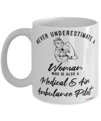 Medical Air Ambulance Pilot Mug Never Underestimate A Woman Who Is Also A EMR Pilot Coffee Cup White
