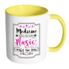 Medicine Heals The Body Music Heals The Soul White 11oz Accent Coffee Mugs