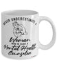 Mental Health Counselor Mug Never Underestimate A Woman Who Is Also A Mental Health Counselor Coffee Cup White