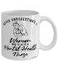 Mental Health Nurse Mug Never Underestimate A Woman Who Is Also A Mental Health Nurse Coffee Cup White