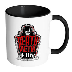 Metal Music Lover Mug Death Metal 4 Life White 11oz Accent Coffee Mugs