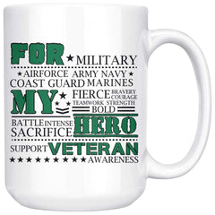 Military Veteran Mug For My Hero Veteran 15oz White Coffee Mugs