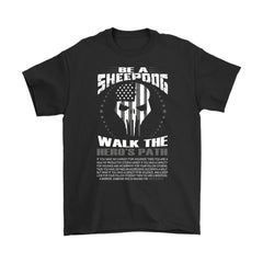 Military Warrior Shirt Be A Sheepdog Walk The Hero's Path Gildan Mens T-Shirt