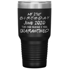 mKanth Personalized Quarantine Birthday Gift Tumbler The One Where I Was Quarantined