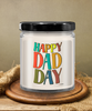 Funny Fathers Day Candle Happy Dad Day 9oz Vanilla Scented Candles Soy Wax