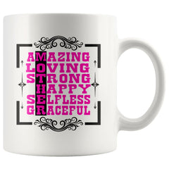 Mom Mug Mother Amazing Loving Strong Happy Selfless 11oz White Coffee Mugs