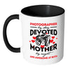 Mom Mug Photographer By Day Devoted Mother By White 11oz Accent Coffee Mugs