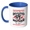 Mom Mug Photographer By Day Devoted Mother By White 11oz Accent Coffee Mugs