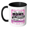 Mom Mug The Best Moms Get Promoted To Be Grandmas White 11oz Accent Coffee Mugs