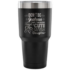 Mom Travel Mug A Cute Little Daughter 30 oz Stainless Steel Tumbler