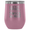 Mothers I Have Twins So I Drink Twice As Much 12 oz Stainless Steel Wine Tumbler