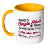 Mothers Mug Being a Single Mom is White 11oz Accent Coffee Mugs