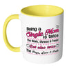 Mothers Mug Being a Single Mom is White 11oz Accent Coffee Mugs