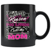 Mothers Mug Biggest Reason For Living Calls Me Mom 11oz Black Coffee Mugs