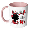 Mothers Mug Mom Life Is The Best Life White 11oz Accent Coffee Mugs