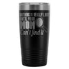 Mothers Travel Mug Nothing Lost Until Mom Cant Find 20oz Stainless Steel Tumbler