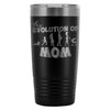 Mothers Travel Mug The Evolution Of Mom 20oz Stainless Steel Tumbler