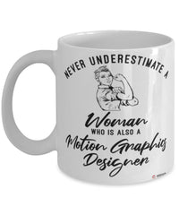 Motion Graphics Designer Mug Never Underestimate A Woman Who Is Also A Motion Graphics Designer Coffee Cup White