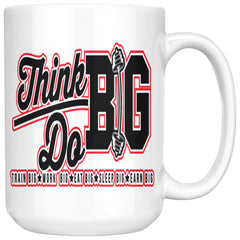 Motivation Gym Mug Think Big Do Big Train Big Work Big 15oz White Coffee Mugs