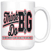 Motivation Gym Mug Think Big Do Big Train Big Work Big 15oz White Coffee Mugs