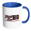 Motivation Mug Think Big Do Big White 11oz Accent Coffee Mugs