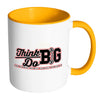 Motivation Mug Think Big Do Big White 11oz Accent Coffee Mugs