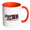 Motivation Mug Think Big Do Big White 11oz Accent Coffee Mugs