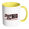 Motivation Mug Think Big Do Big White 11oz Accent Coffee Mugs