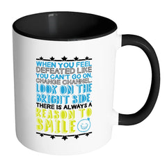 Motivation Mug When You Feel Defeated White 11oz Accent Coffee Mugs