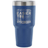 Motivation Travel Mug It Never Get Easier You Just 30 oz Stainless Steel Tumbler