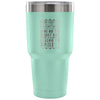 Motivation Travel Mug When You Feel Defeated 30 oz Stainless Steel Tumbler