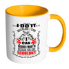 Motivational Life Quote Mug I Do It Because I Can White 11oz Accent Coffee Mugs
