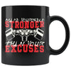 Motivational Mug Make Yourself Stronger Than Your Excuses 11oz Black Coffee Mugs