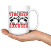 Motivational Mug Make Yourself Stronger Than Your Excuses 15oz White Coffee Mugs