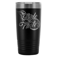 Motorcycle Biker Travel Mug Ride Faster 20oz Stainless Steel Tumbler