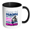 Motorcycle Mug Whoever Said Diamonds Are A Girls White 11oz Accent Coffee Mugs