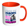 Motorcycle Mug Whoever Said Diamonds Are A Girls White 11oz Accent Coffee Mugs